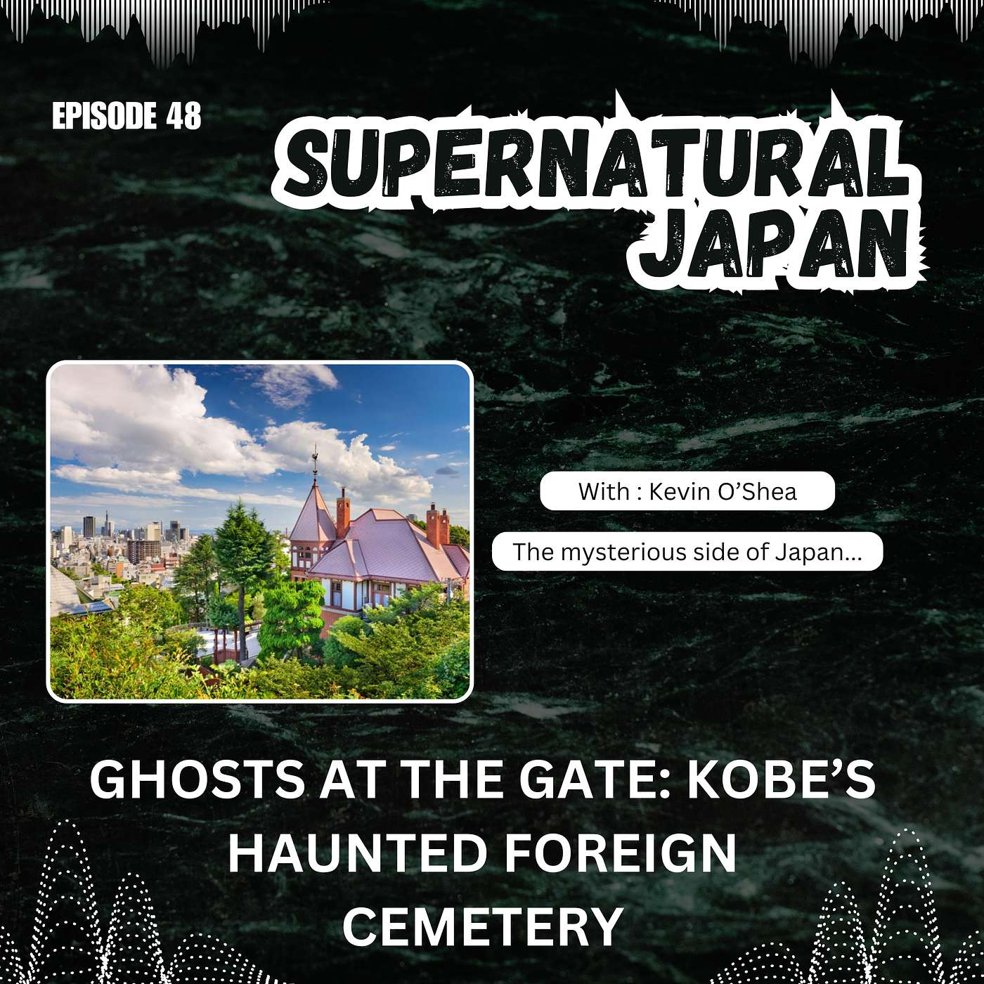 Ghosts at the Gate: Kobe's Haunted Foreign Cemetery