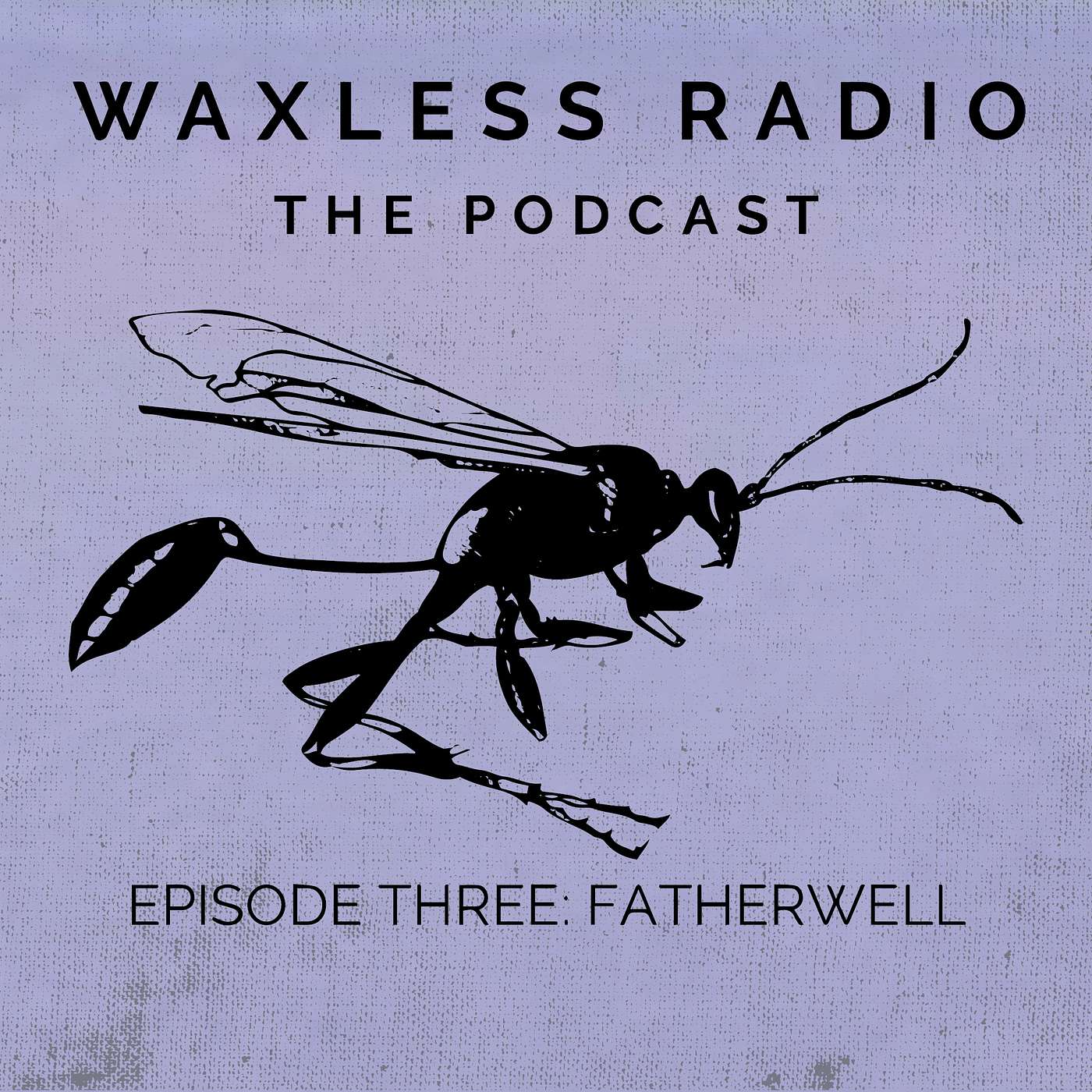 Waxless Radio: The Podcast