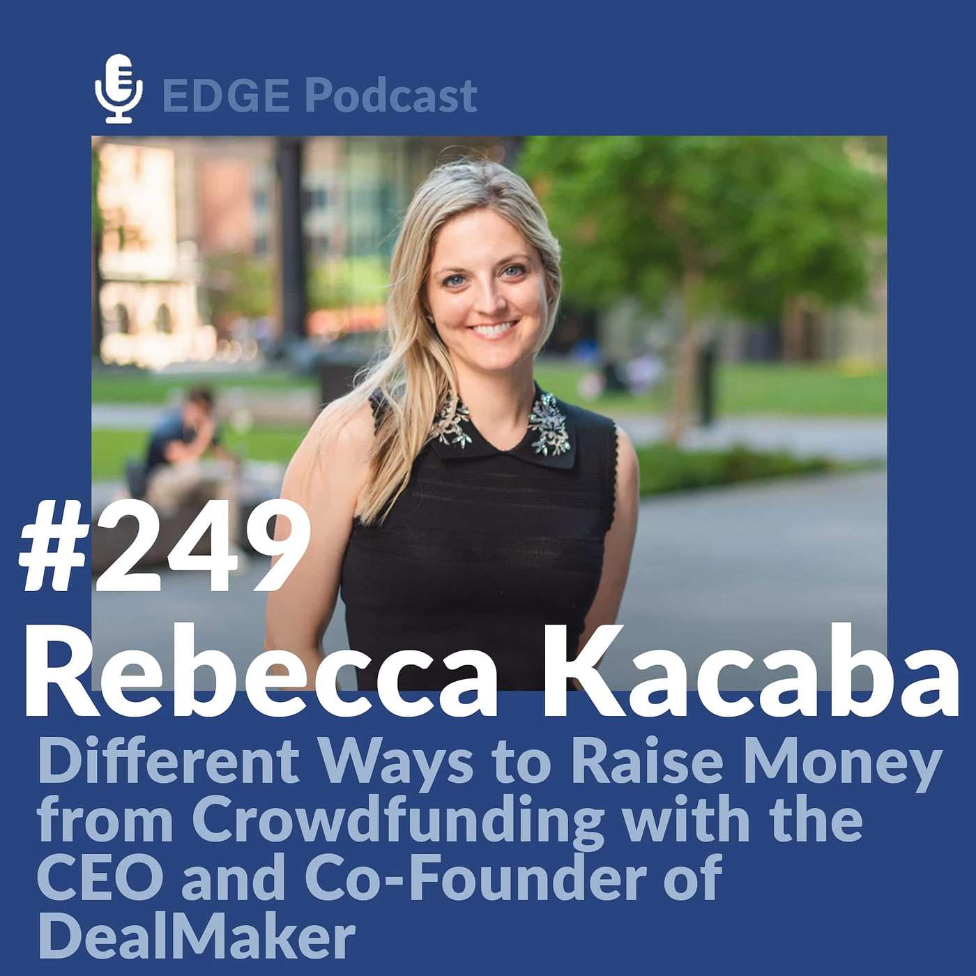 Crowdfunding Regulation CF with Rebecca Kacaba the CEO and Co-Founder of DealMaker