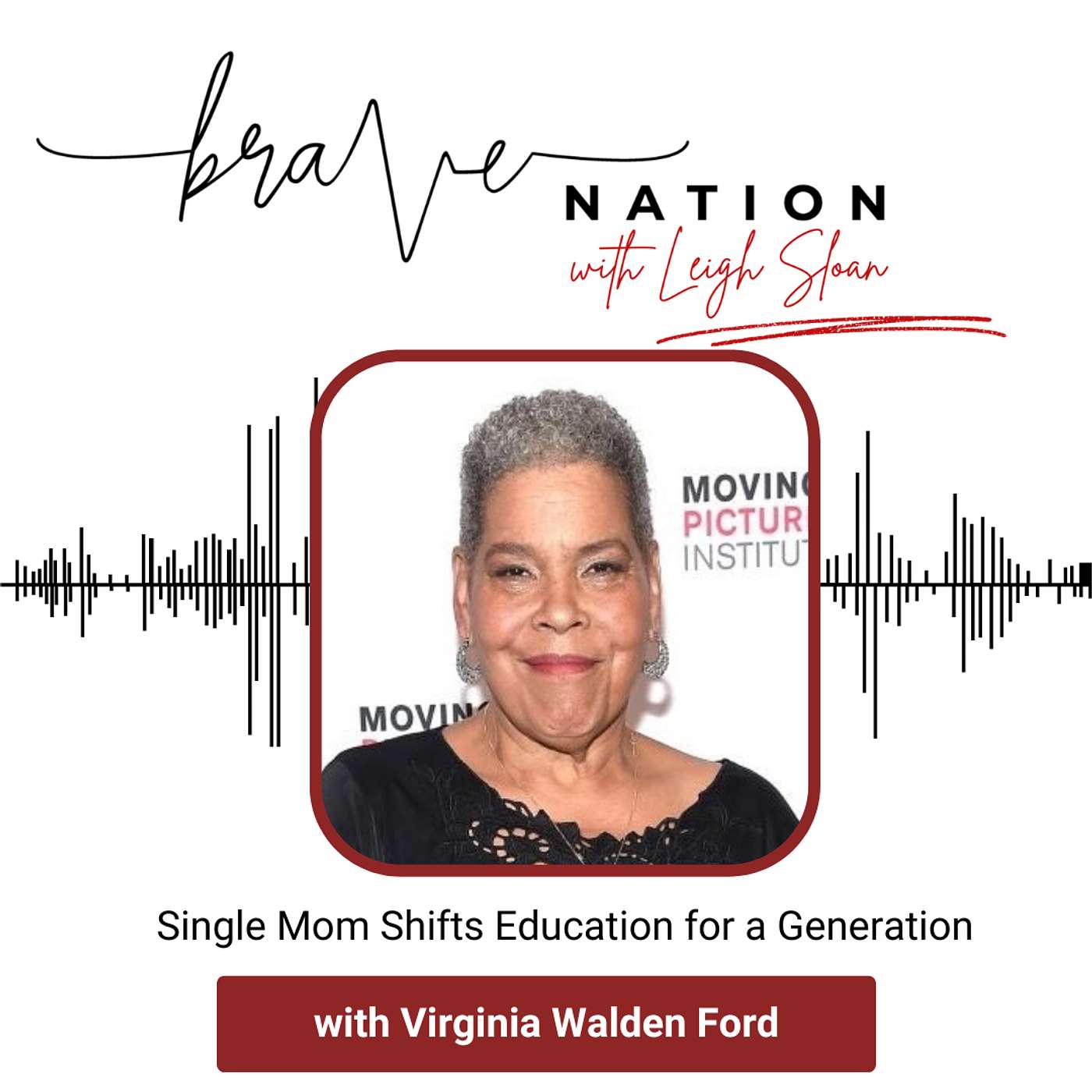 Single Mom Shifts Education for a Generation with Virginia Walden Ford episode artwork