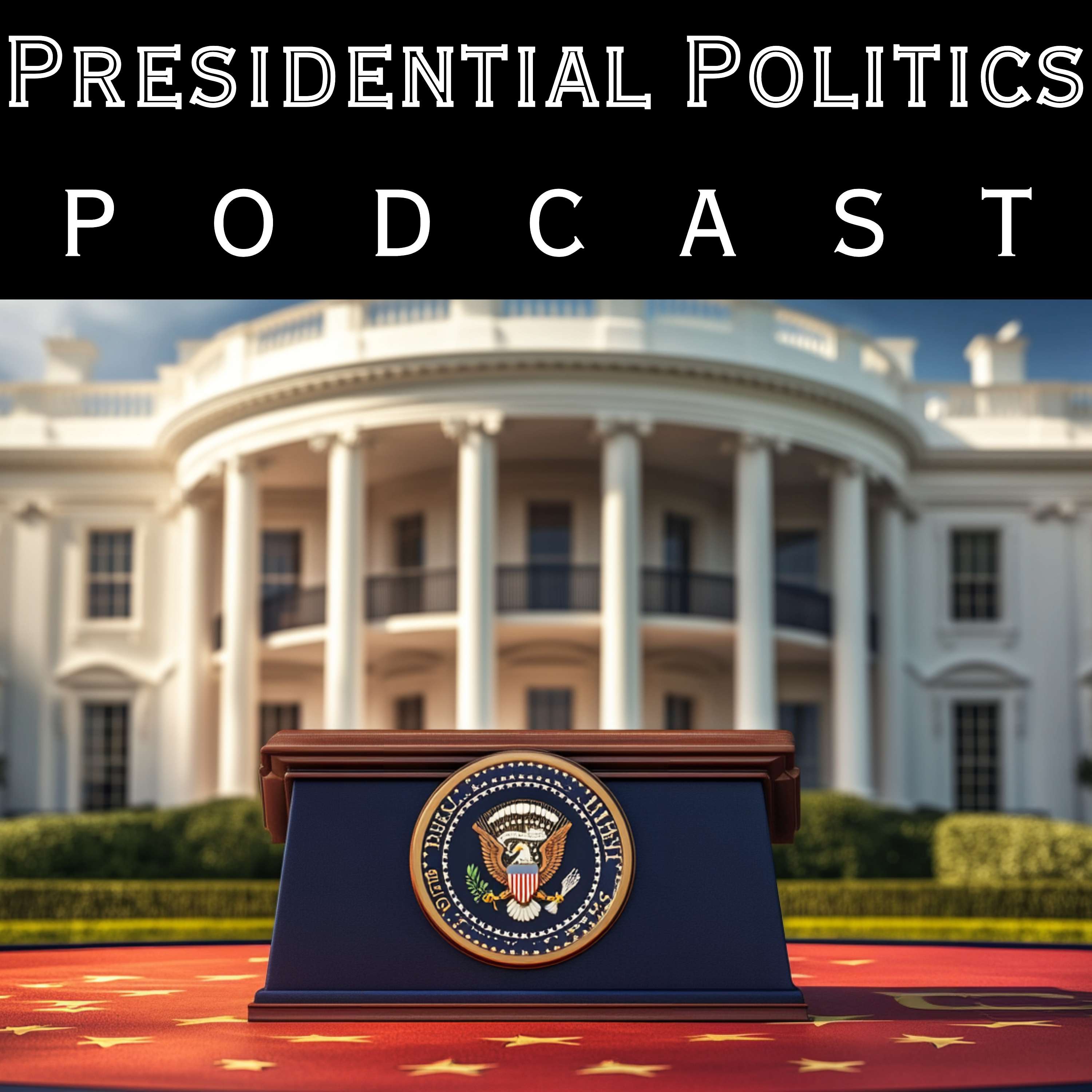 Presidential Politics Podcast