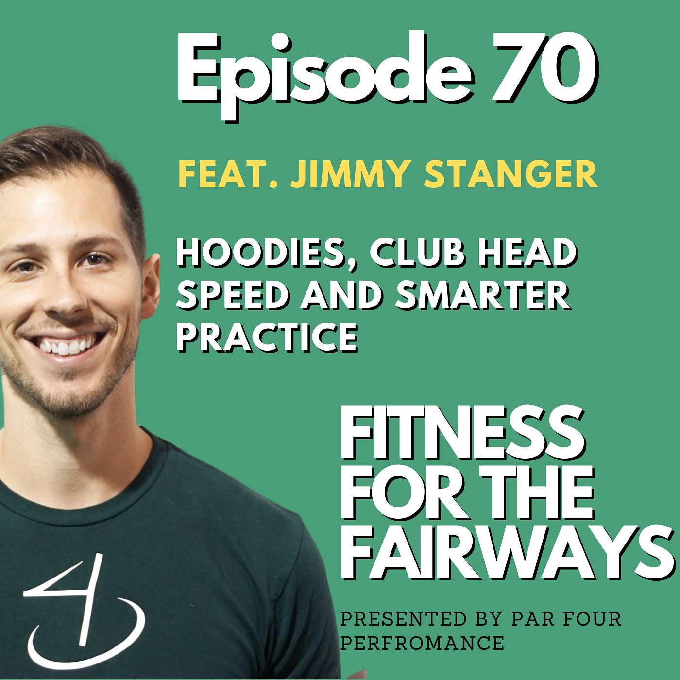 Ep 70: Hoodies, Club Head Speed and Smarter Practice with Jimmy Stanger episode artwork