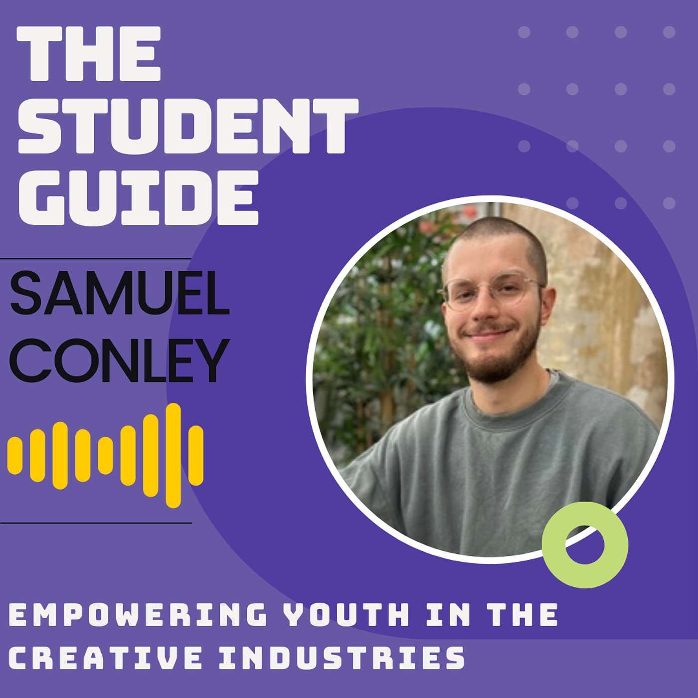 The Student Guide On Empowering Youth In The Creative Industries (With Samuel Colney)