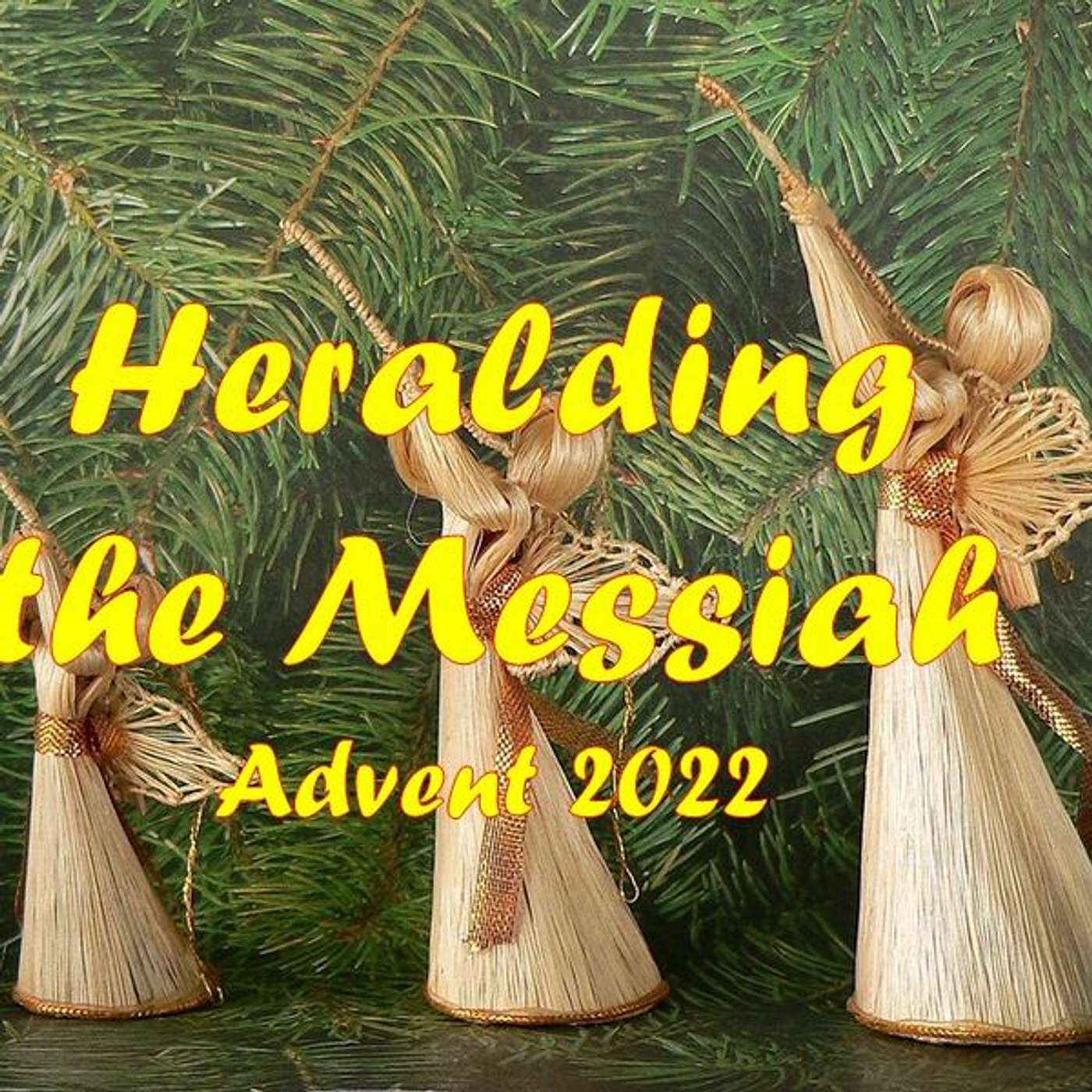 Heralding the Messiah - JESUS