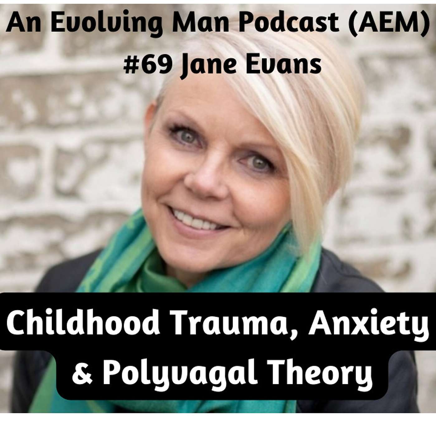 AEM #69 Jane Evans: Childhood Trauma Through Polyvagal Theory & Subconscious Belief Lens episode artwork