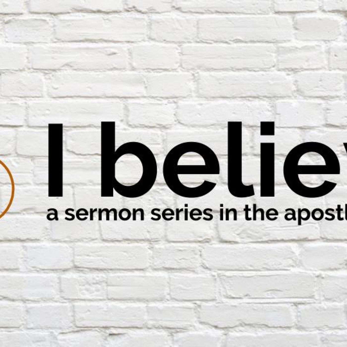 I Believe: In God the Father, Almighty