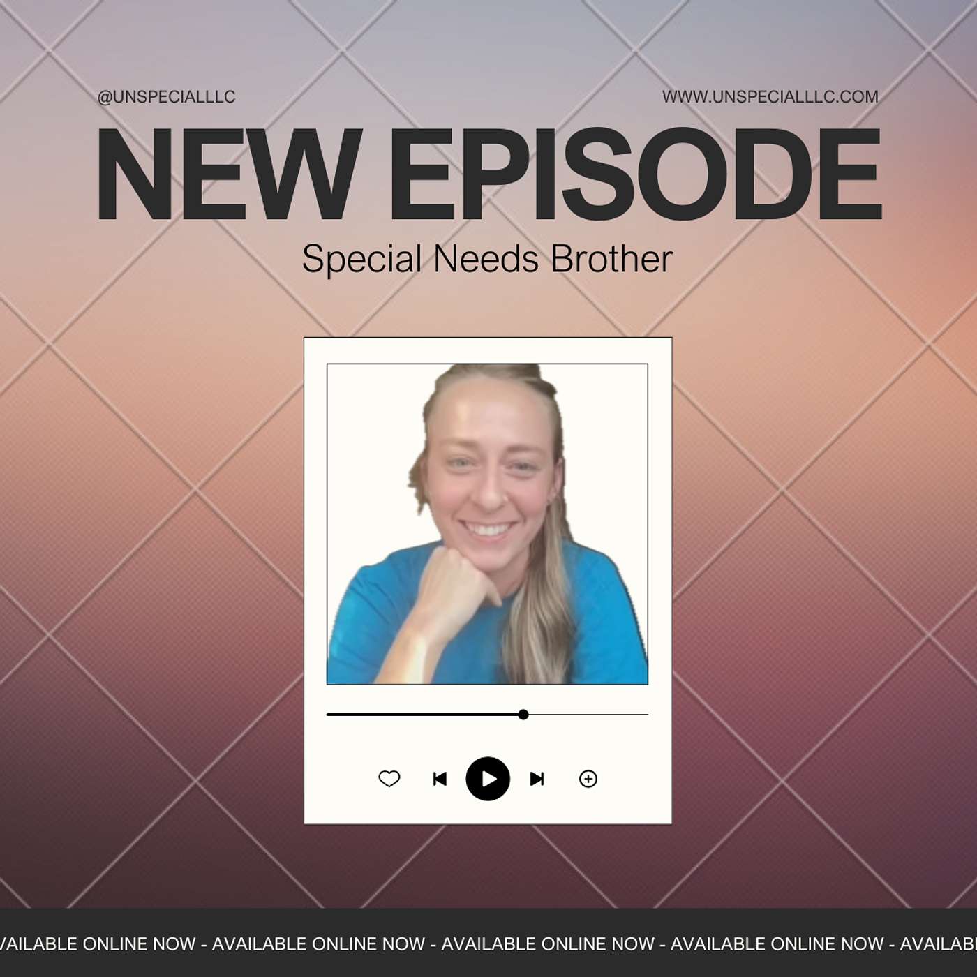 Navigating Life with Special Needs: a Sister's Perspective - UNspecial Podcast Episode 13 - Bailey Butterfield