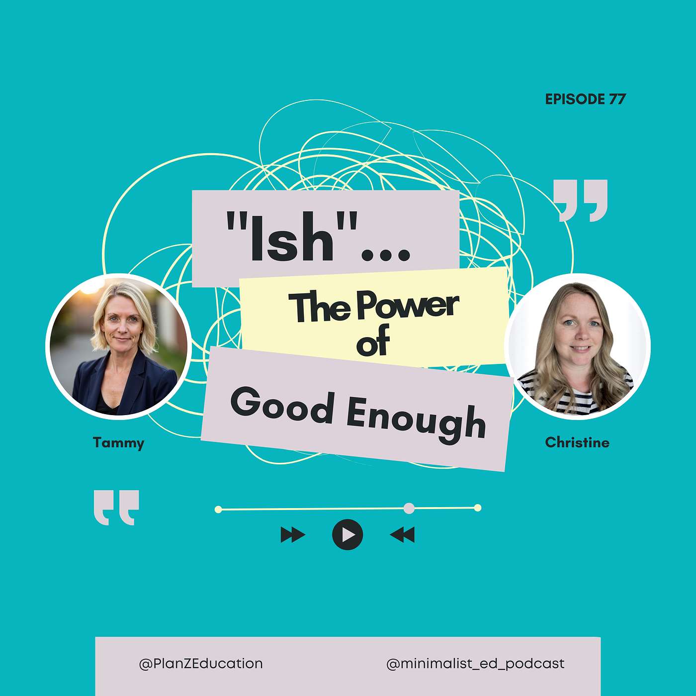Ep 077 — "Ish"...The Power of Good Enough with Tammy and Christine episode artwork