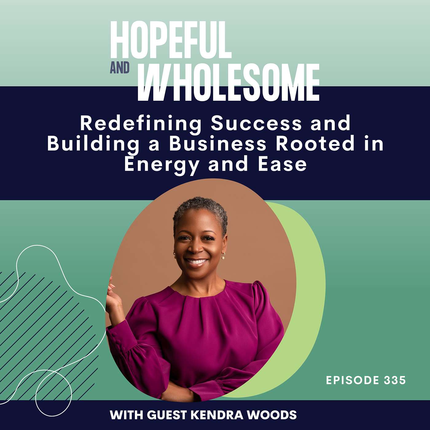 Redefining Success and Building a Business Rooted in Energy and Ease with Kendra Woods