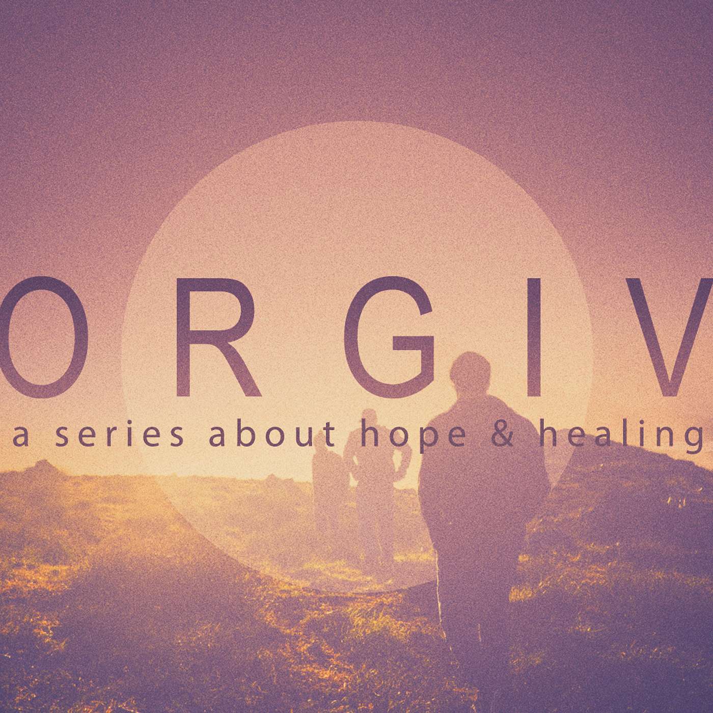 Forgive - Week 3
