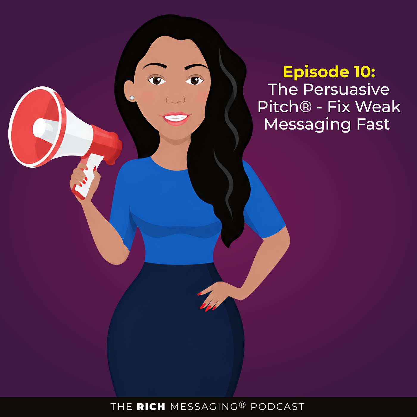 Why Most Messaging Fails (And the 14-Point Persuasive Pitch® Framework That Fixes It Fast) episode artwork