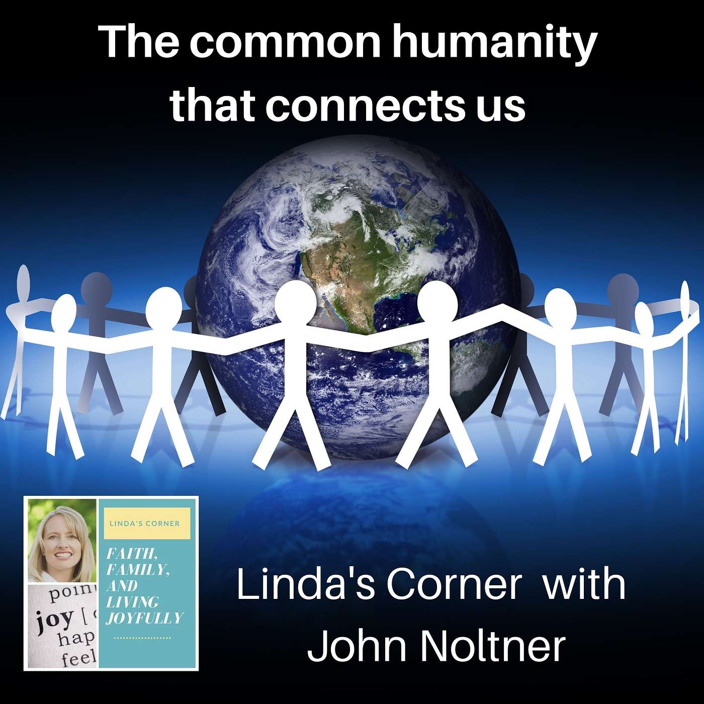 Linda's Corner - The common humanity that connects us with John Noltner