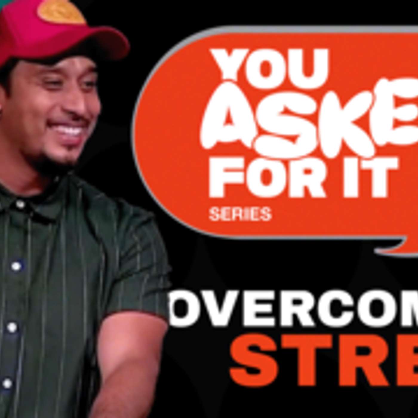 You Asked For It: Overcoming Stress episode artwork