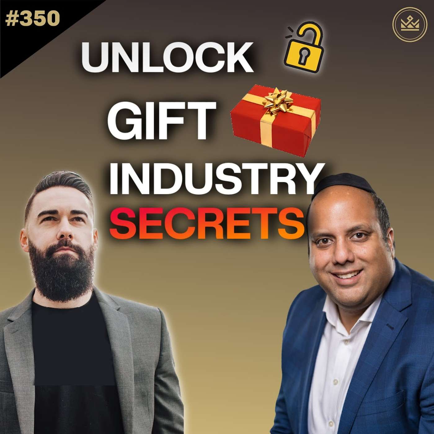 350 | Secrets of The Gifting Industry