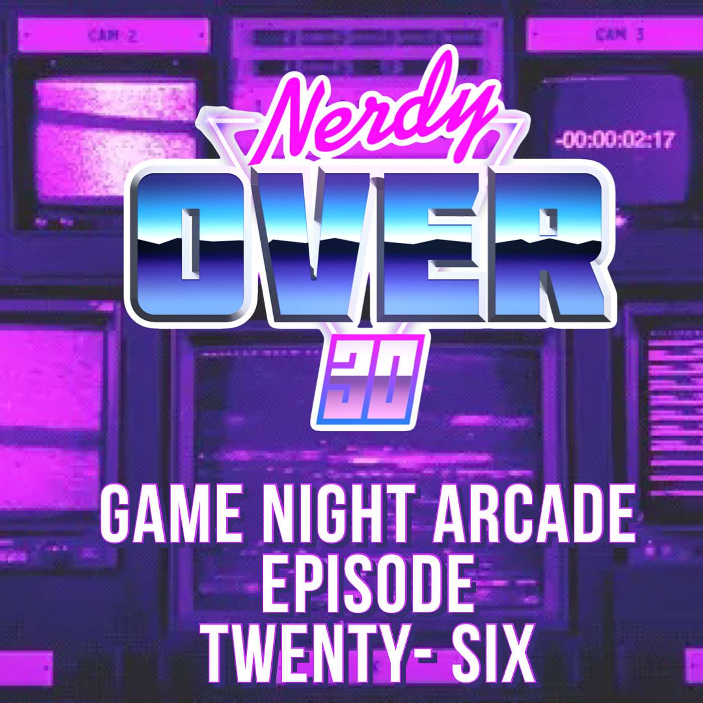 Nerdy Over 30 Episode 26 - Game Night Arcade