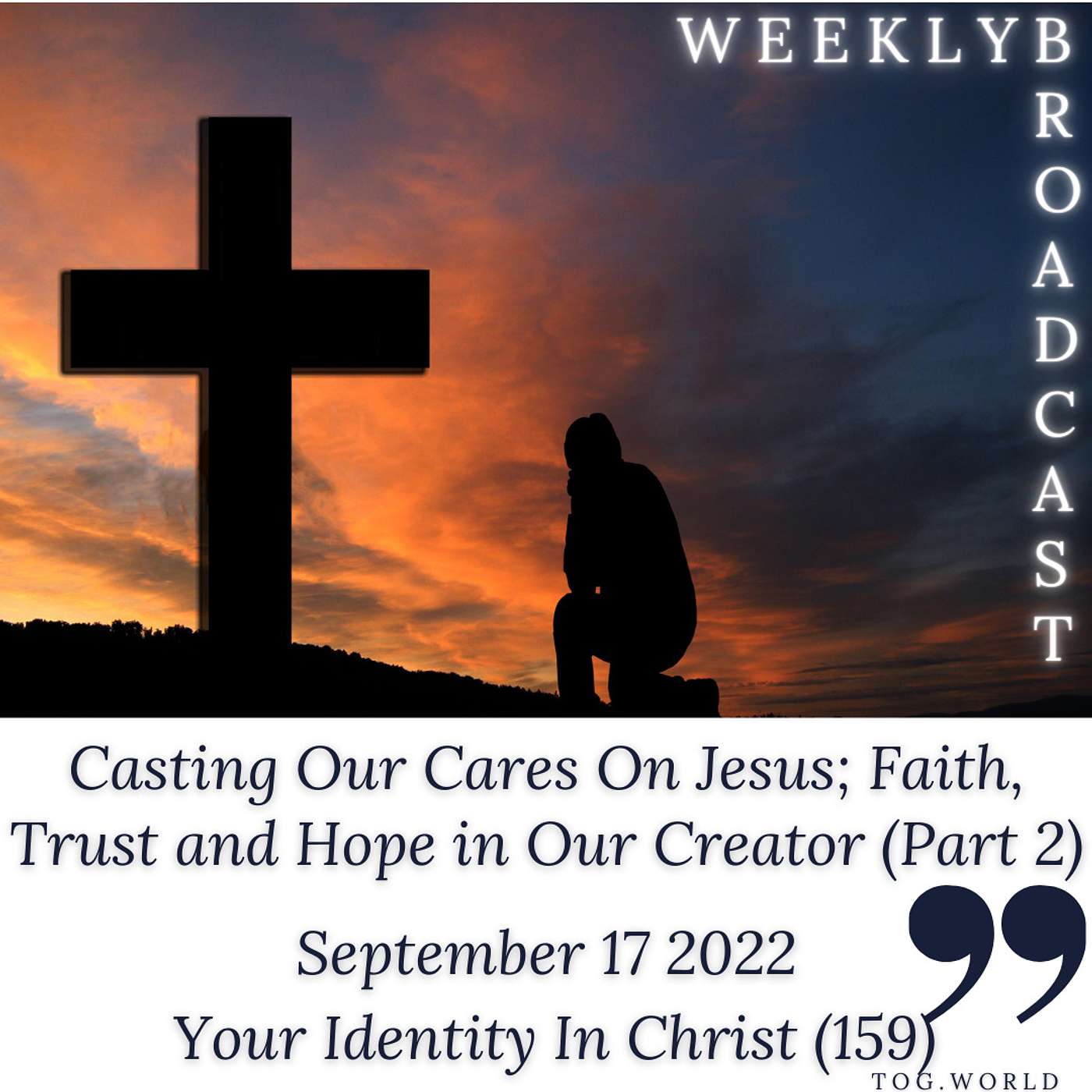 Casting Our Cares On Jesus; Faith, Trust and Hope in Our Creator (Part 2) - Your Identity In Christ (159) – September 17 2022 episode artwork