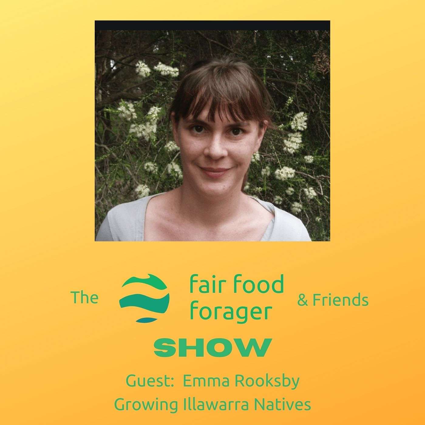 #15 Emma Rooksby Growing Illawarra Natives - And all things great about planting natives at home and locally