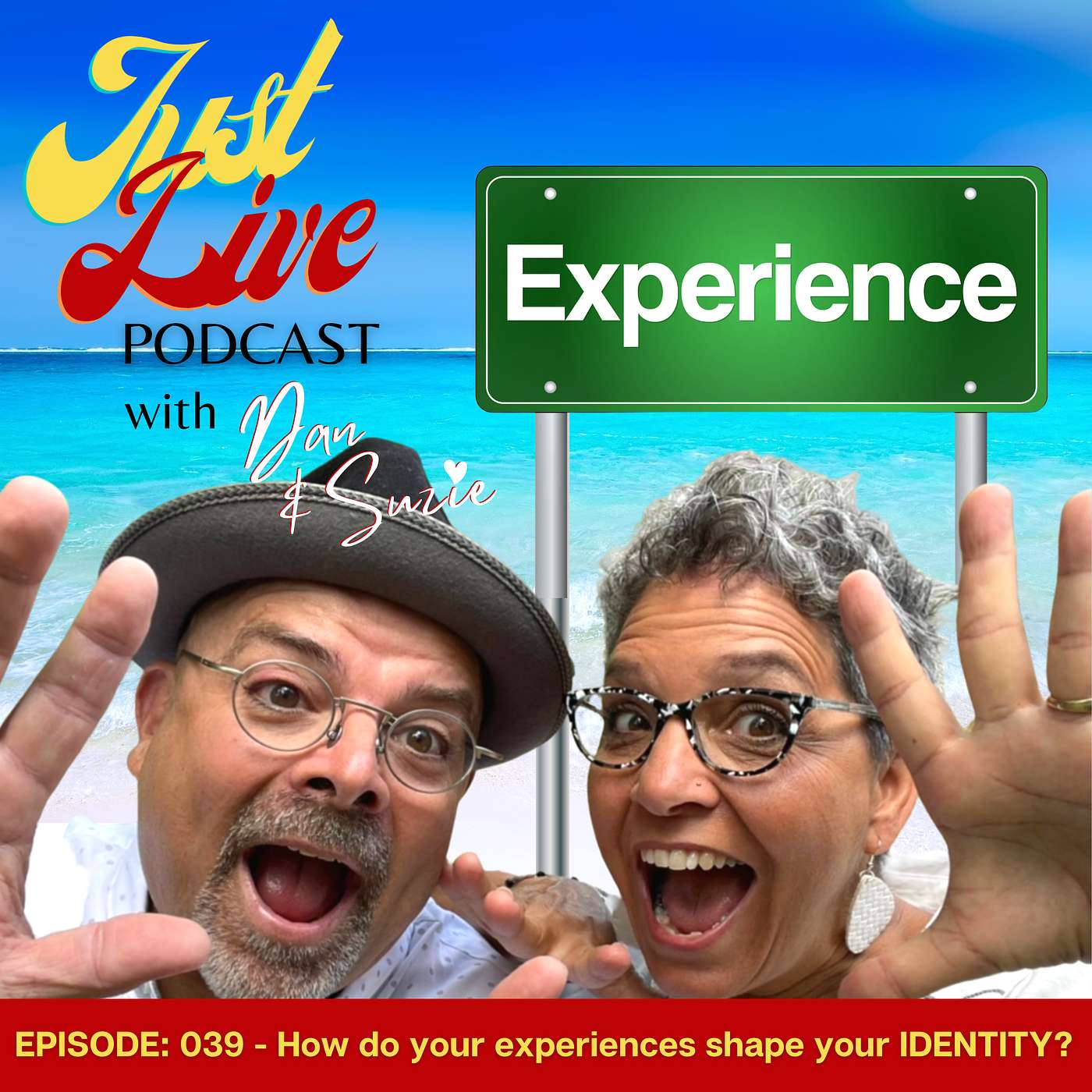 Just Live Podcast 039 - How do your experiences shape your IDENTITY?