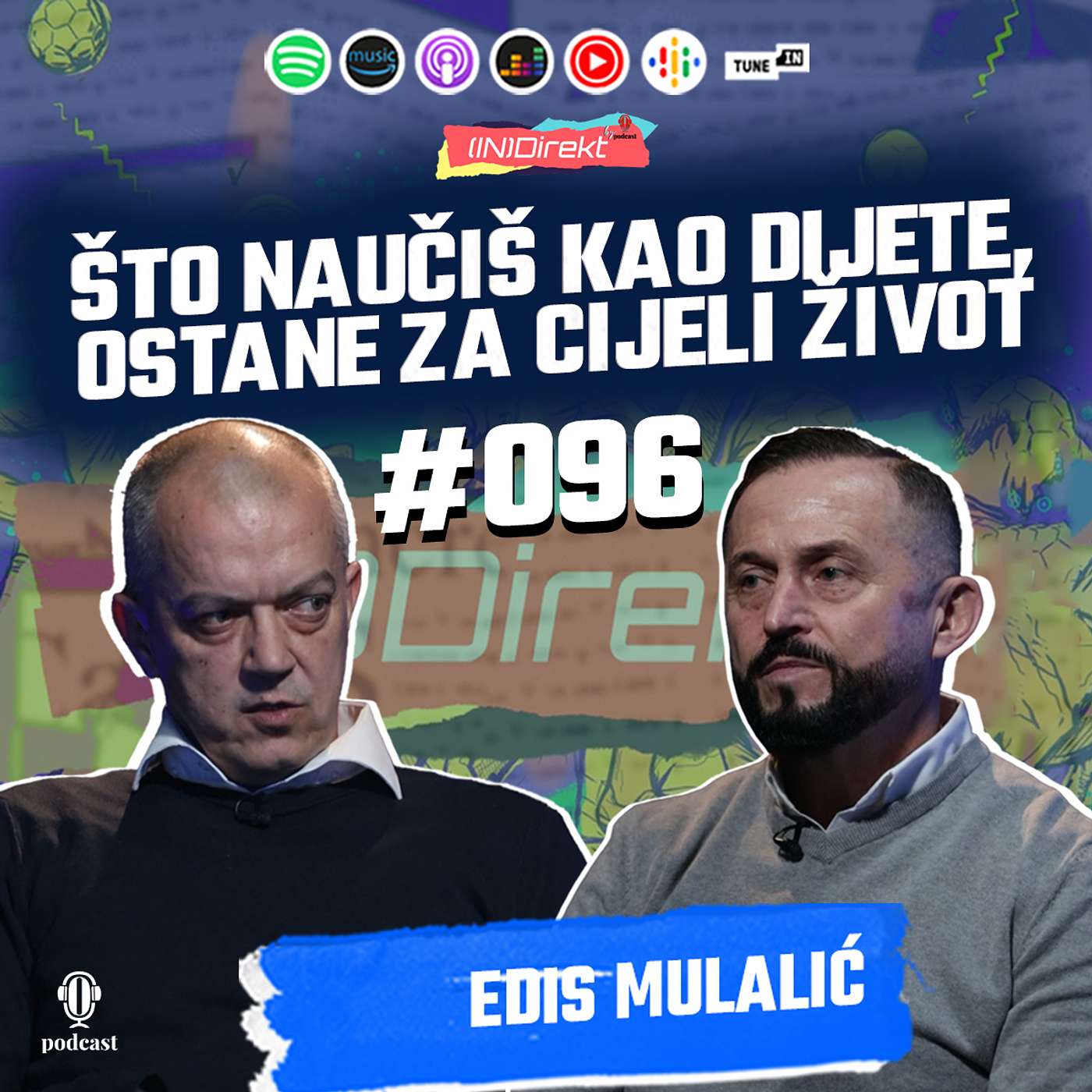 Edis Mulalić: Nakon prvog odlaska iz Želje nisam mogao doći sebi dvije godine - (IN)Direkt - DIO 2