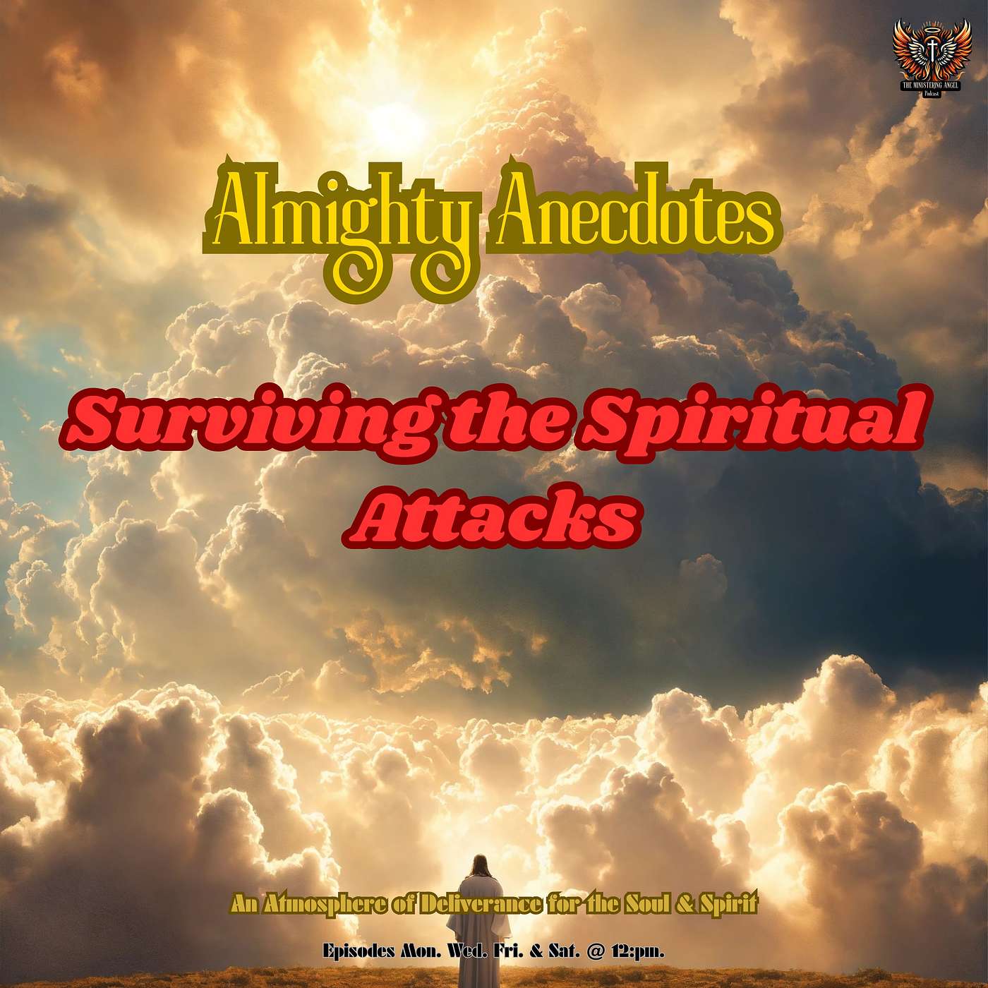 Almighty Anecdotes - Surviving the Spiritual Attacks