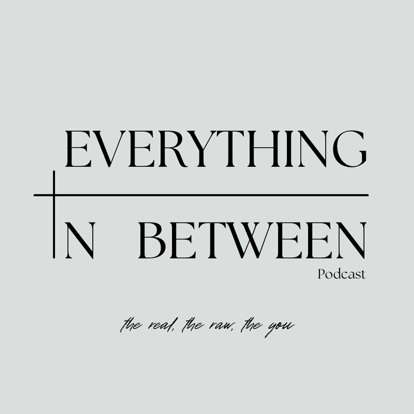 Everything In Between Podcast