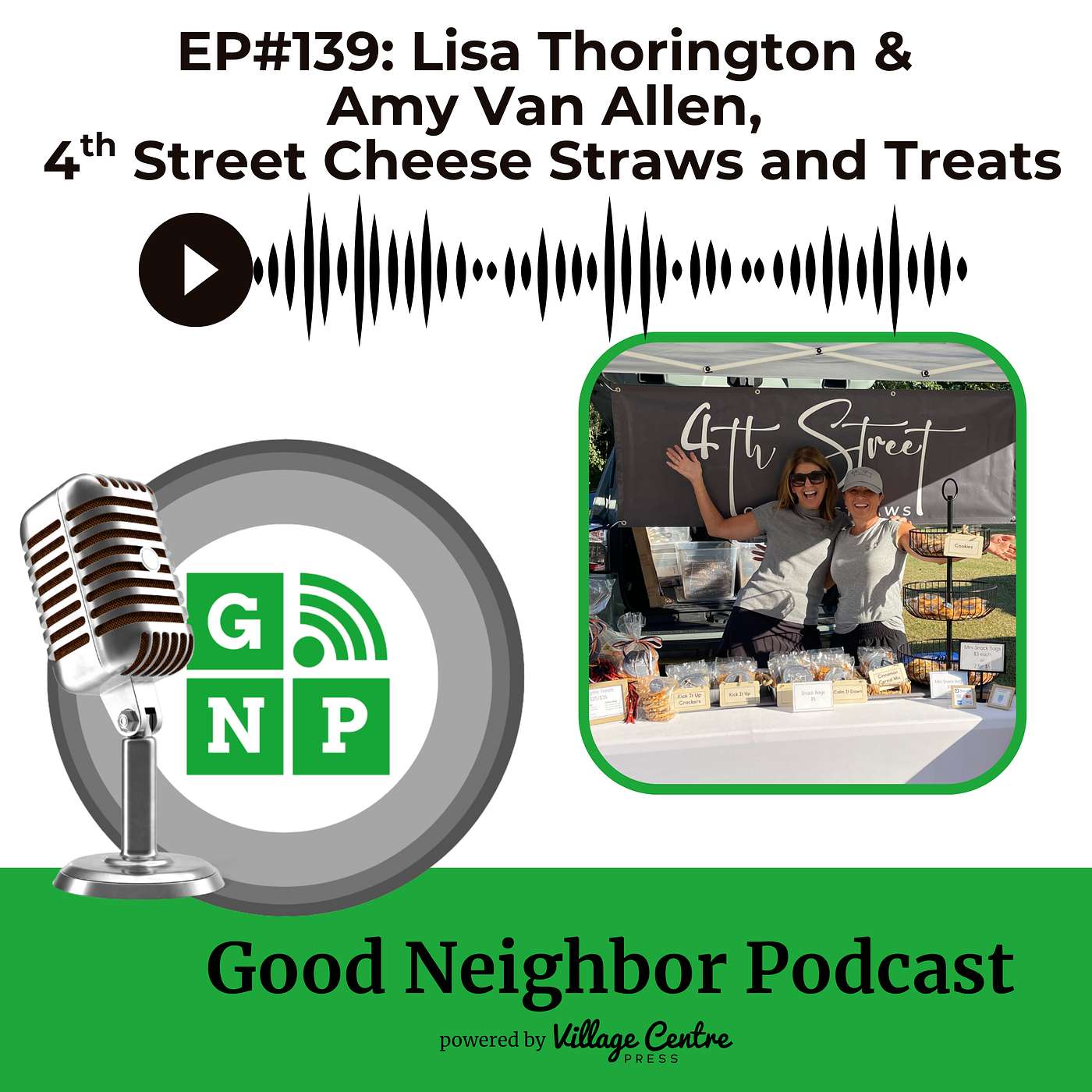 Ep.#139: Lisa Thorington & Amy Van Allen, 4th Street Cheese Straws and Treats episode artwork