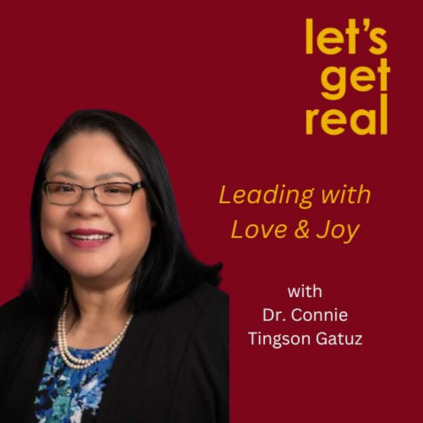 Leading with Love & Joy with Connie Tingson Gatuz, PhD