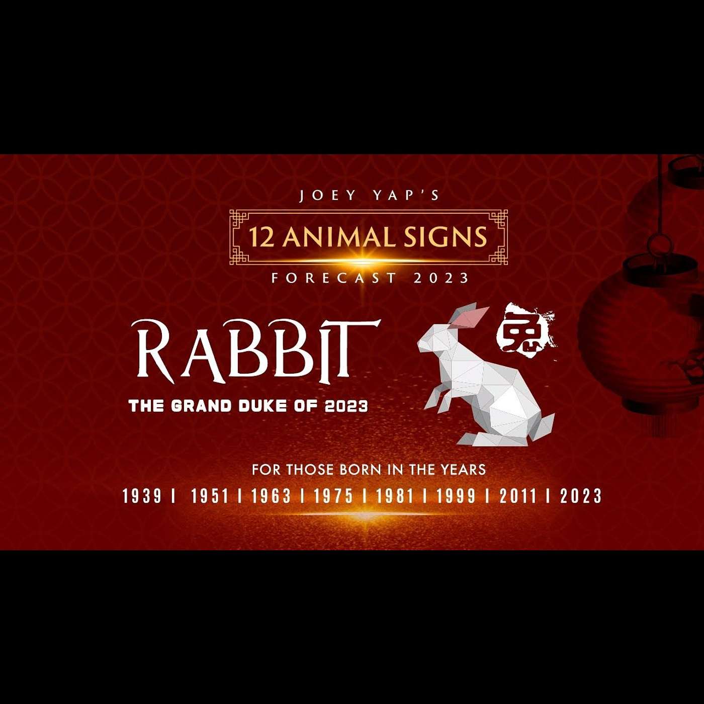 2023 Animal Signs Forecast: Rabbit [Joey Yap]