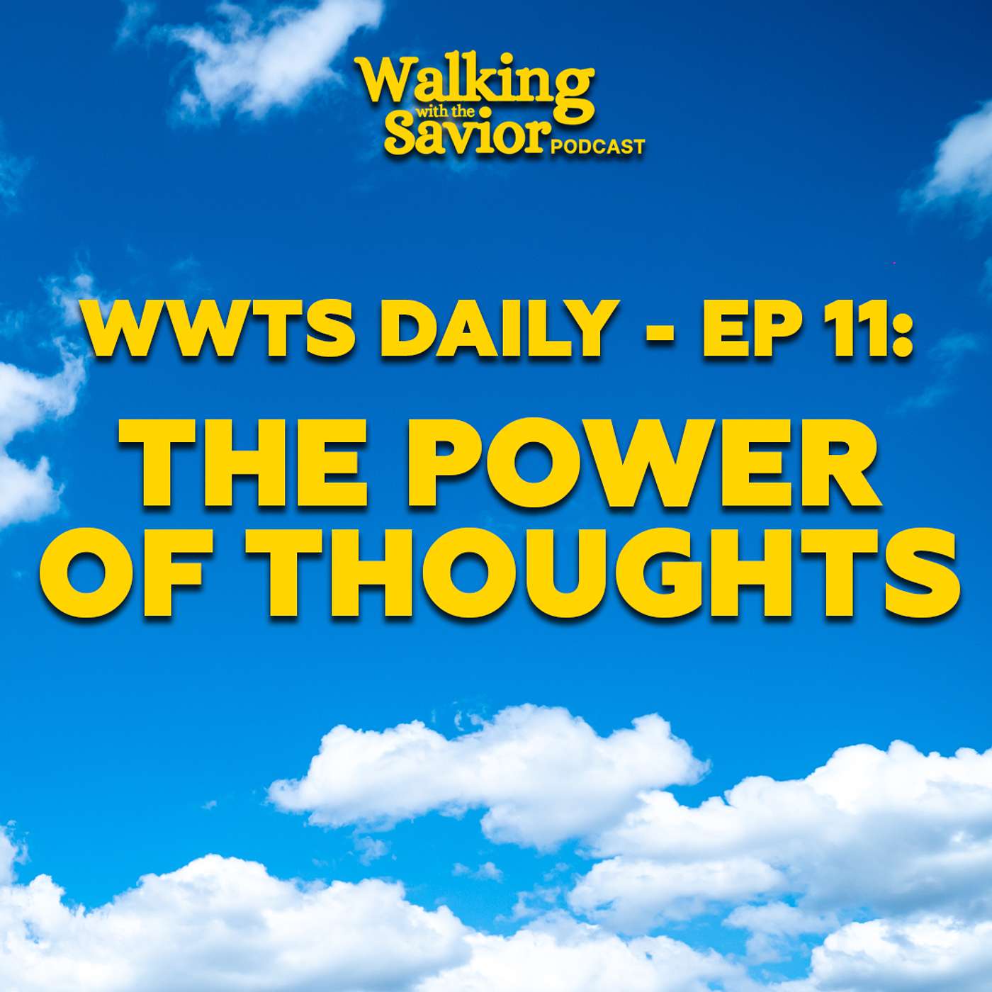 The Power Of Thoughts - WWTS DAILY - EP 11