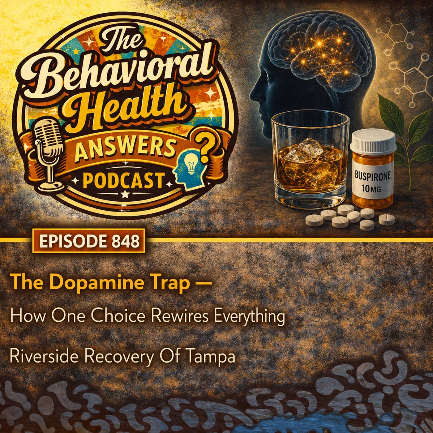 Episode 848: The Dopamine Trap - How One Choice Rewires Everything | Riverside Recovery Of Tampa episode artwork