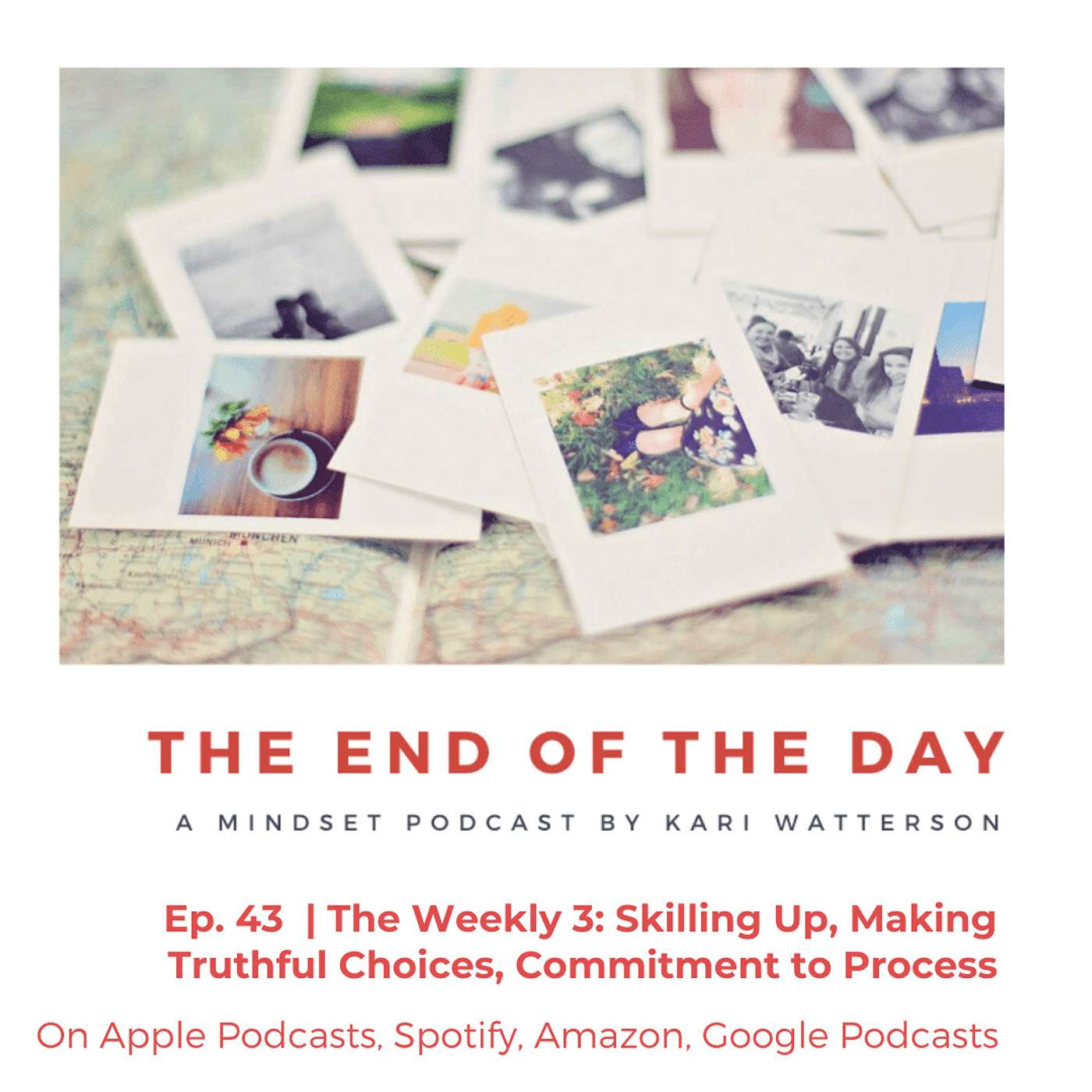 The End of the Day Podcast with Kari Watterson: Using Mindset Work to Live Your Best Life