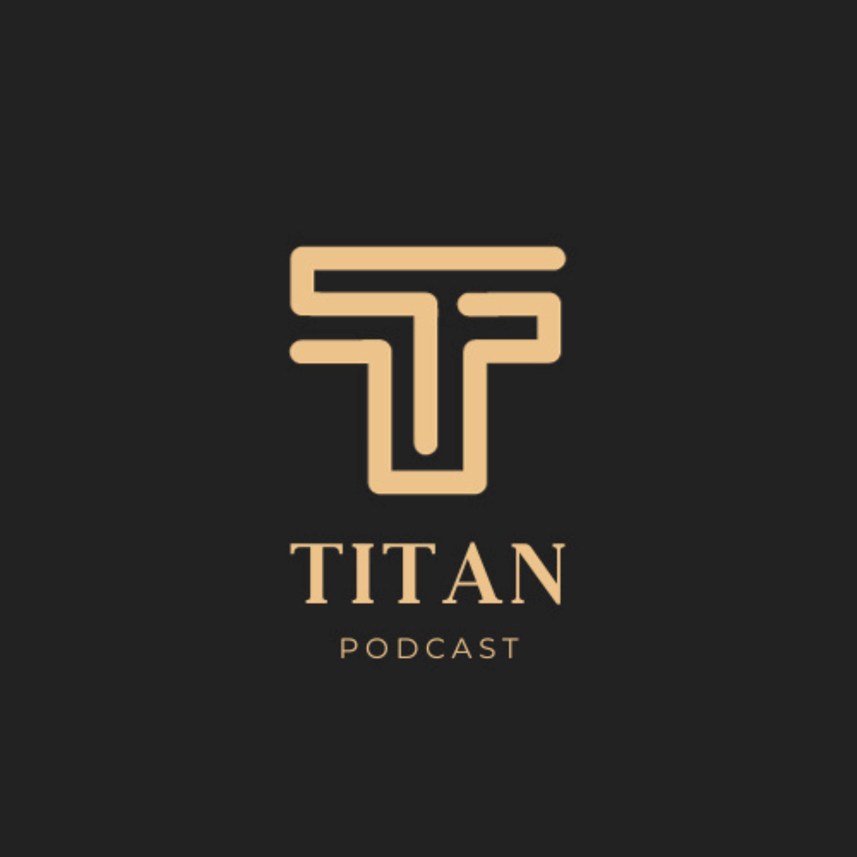 Titan podcast podcast artwork