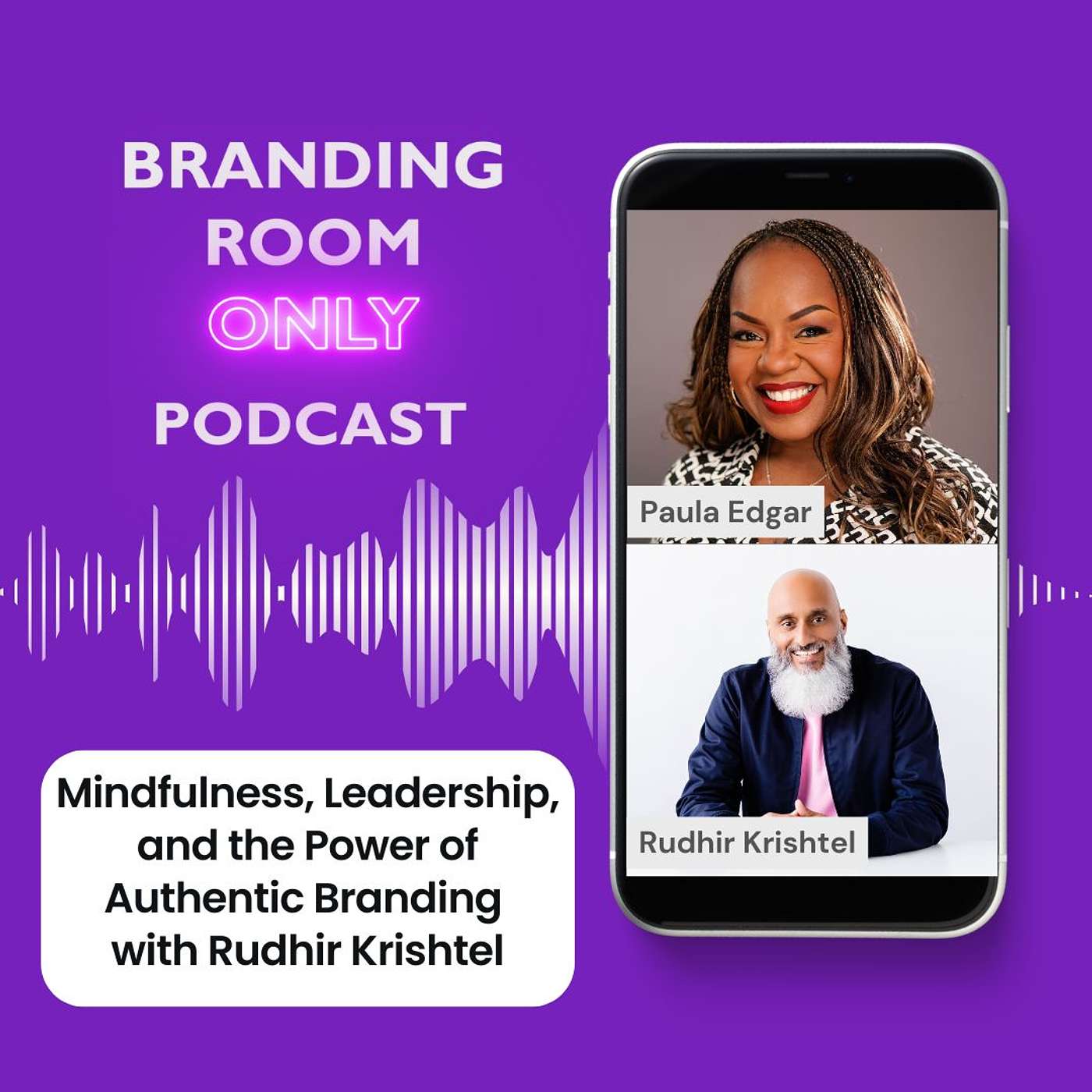 Mindfulness, Leadership, and the Power of Authentic Branding with Rudhir Krishtel