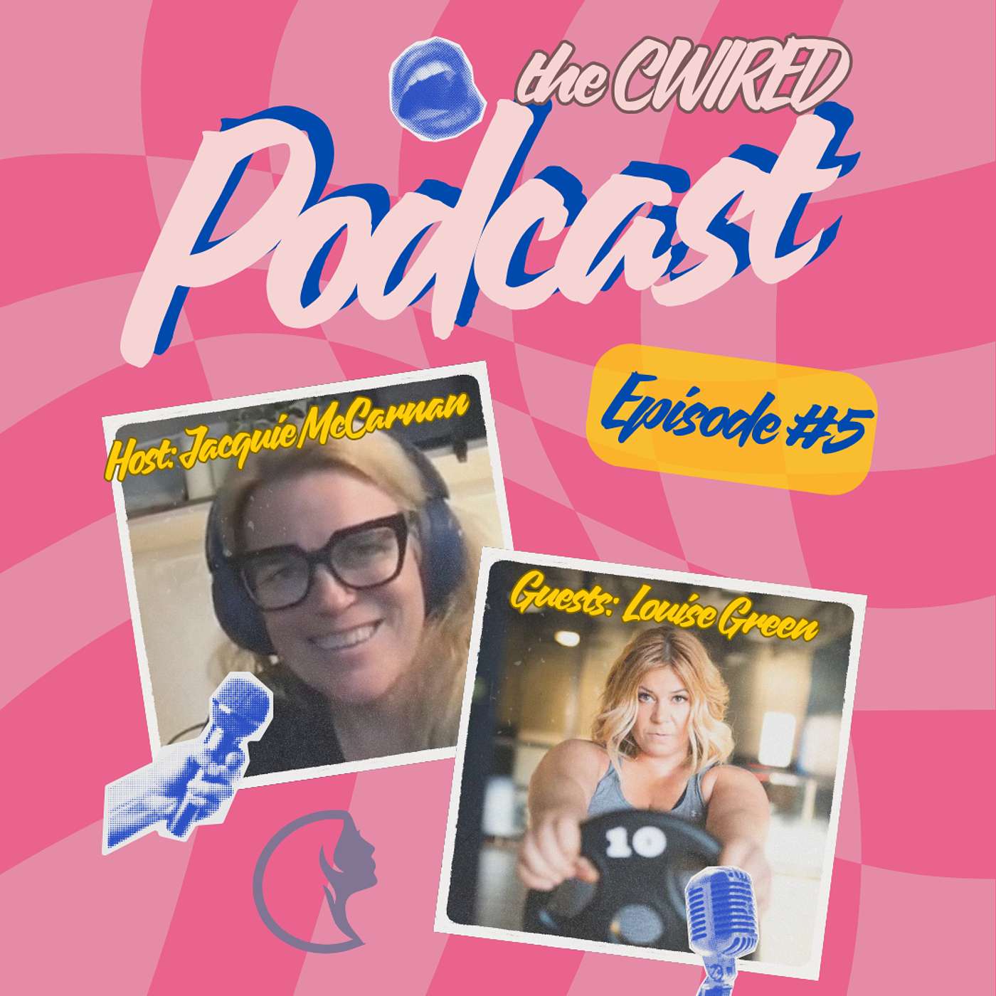 CWIRED Ep 5 - How to Mitigate the Unrealistic Expectations Placed on Women CWIRED Ep 5 - How to Mitigate the Unrealistic Expectations Placed on Women