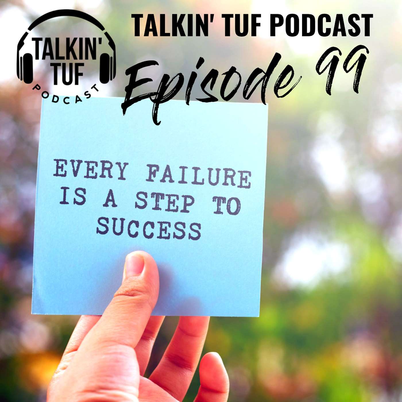 The Talkin TUF Podcast Episode 99 | Health, Fitness & Nutrition