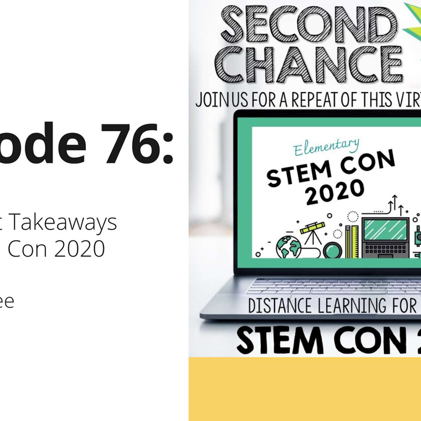 76: The Biggest Takeaways From STEM Con 2020