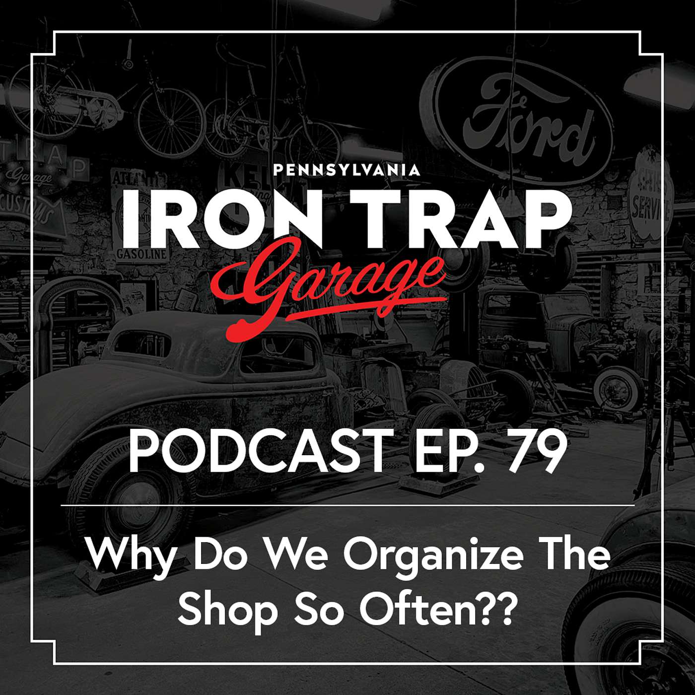 Why Do We Organize The  Shop So Often??