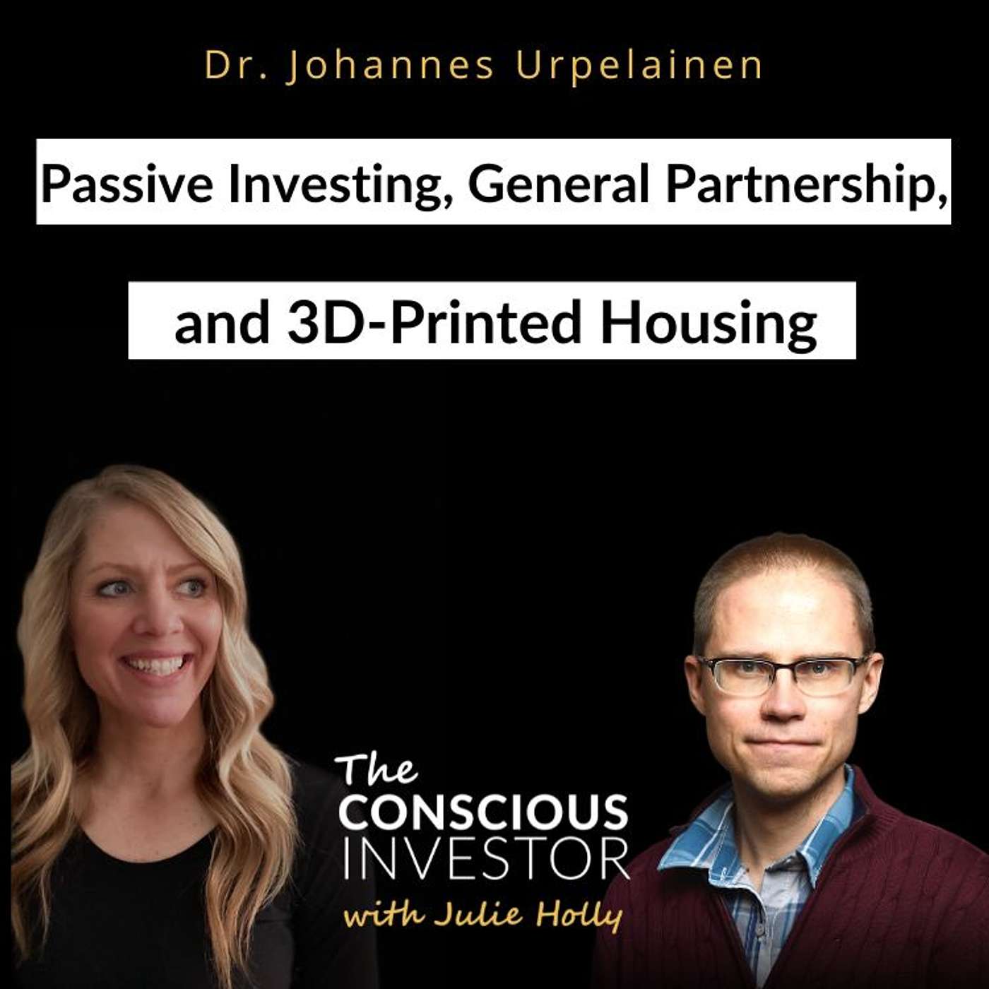 Ep323 Passive Investing, General Partnership, and 3D-Printed Housing with Dr. Johannes Urpelainen