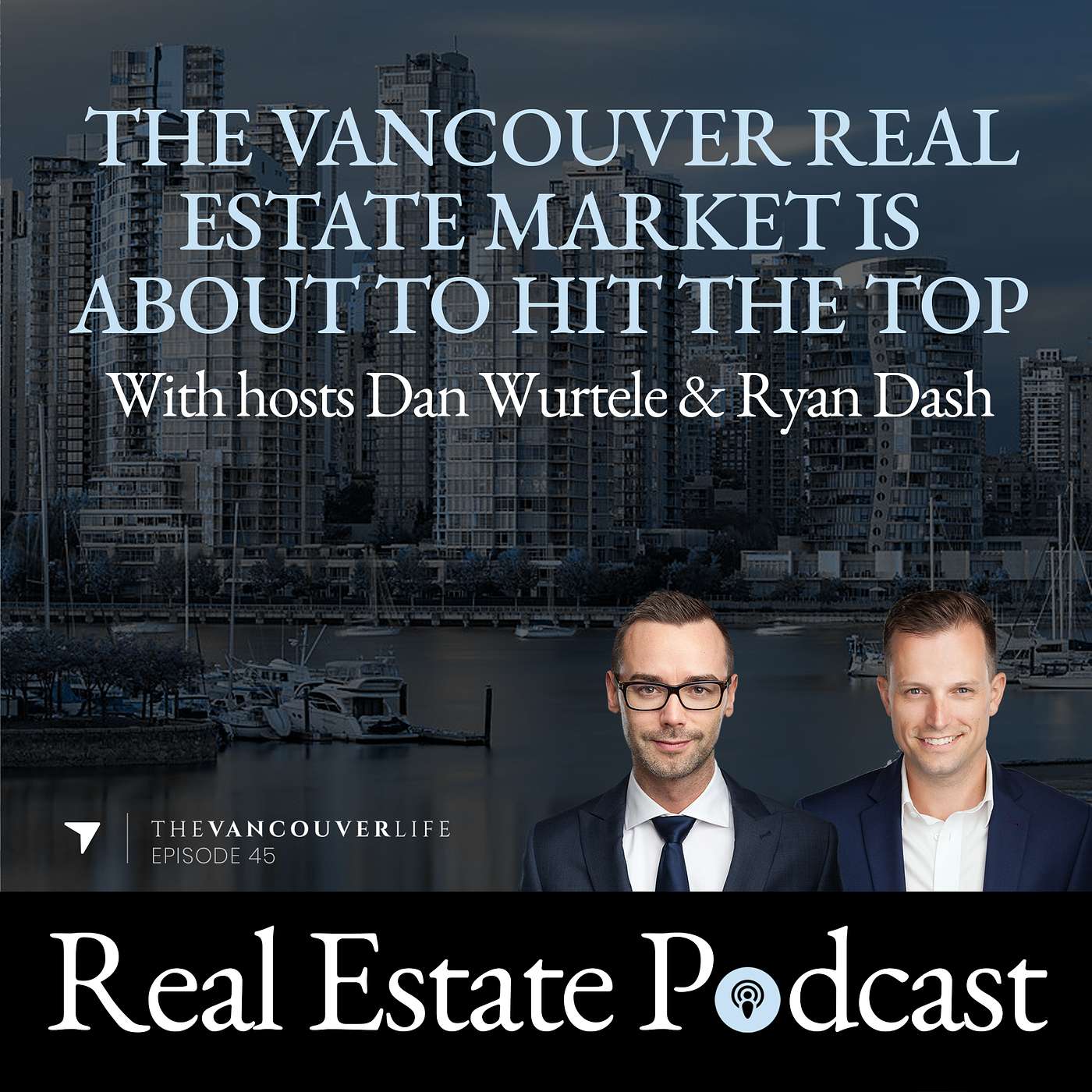 The Vancouver Life Real Estate Podcast