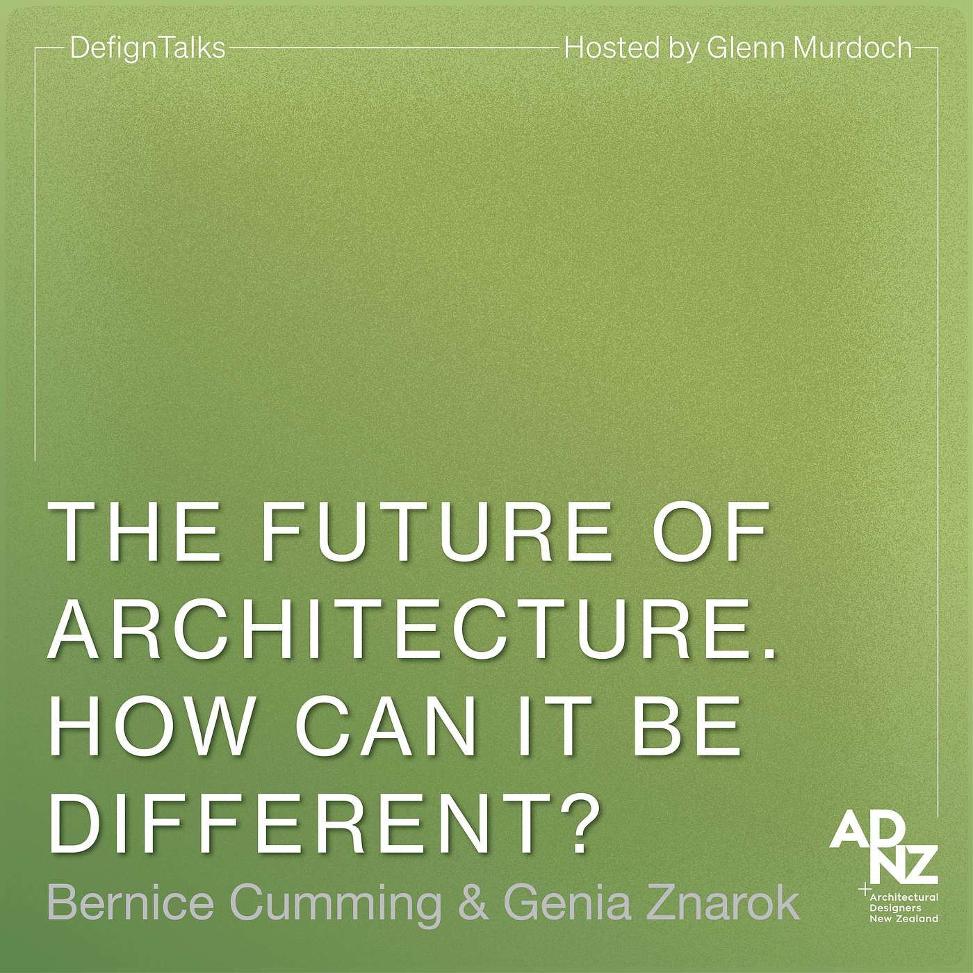 The future of architecture. How can it be different?  Bernice Cumming (Firth) and Genia Znarok (New Zealand Steel) episode artwork