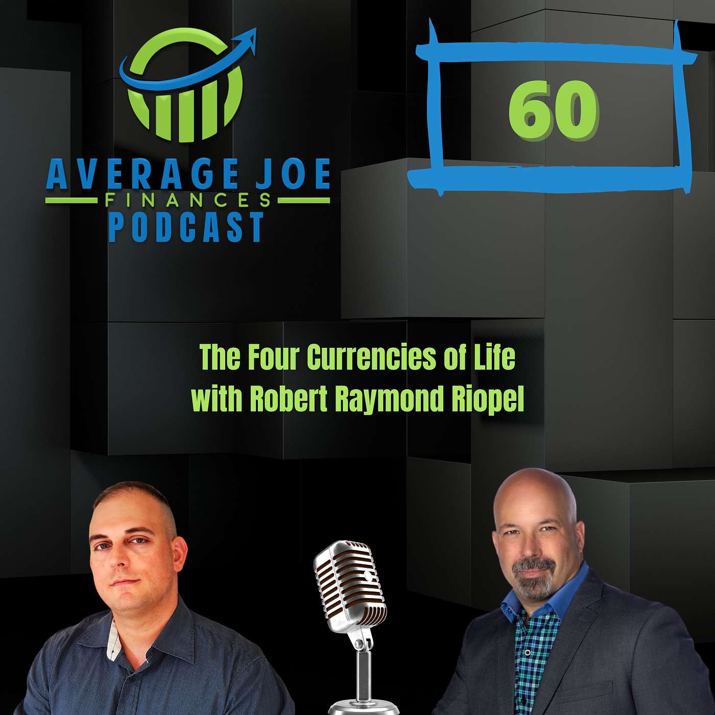 60. The Four Currencies of Life with Robert Raymond Riopel