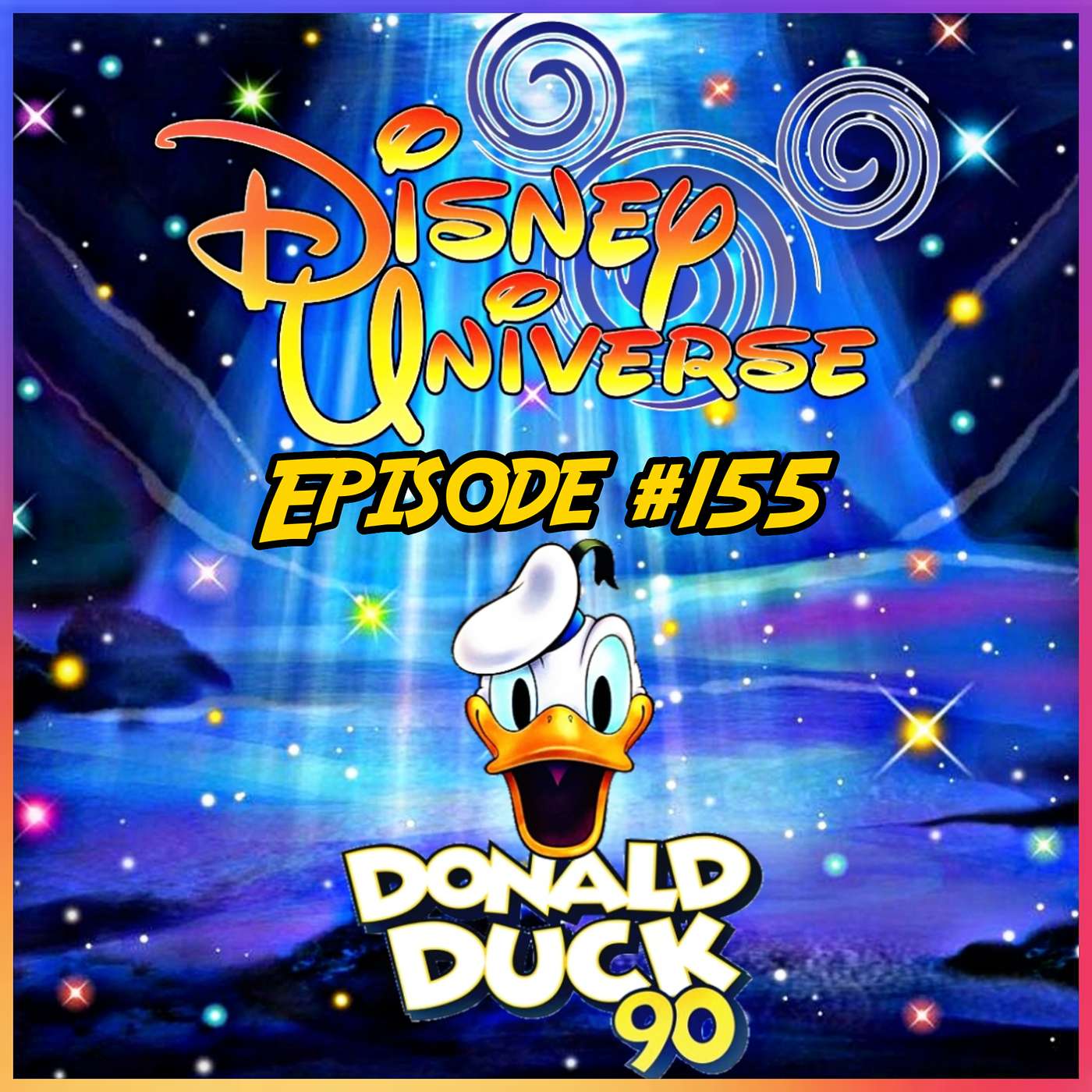 Disney Universe Podcast Episode #155 Happy 90th Donald!