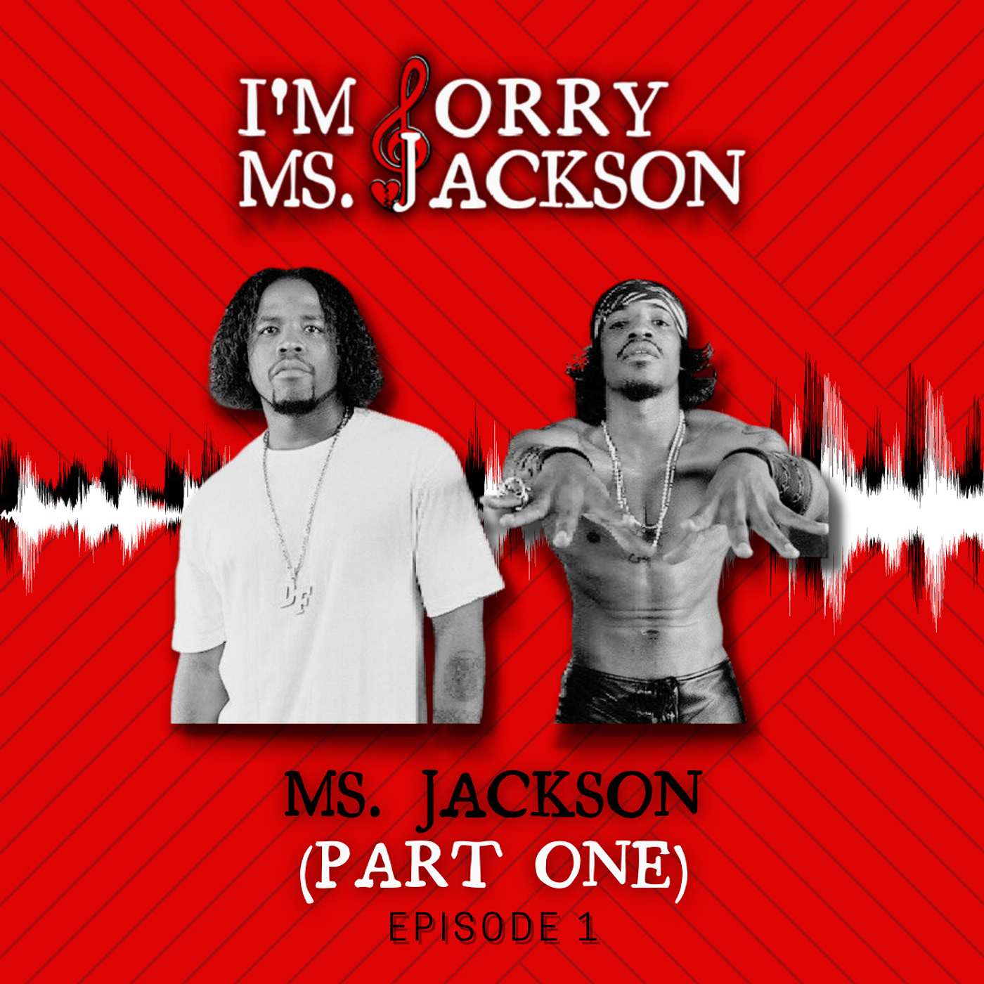 I\'m Sorry Ms. Jackson Podcast