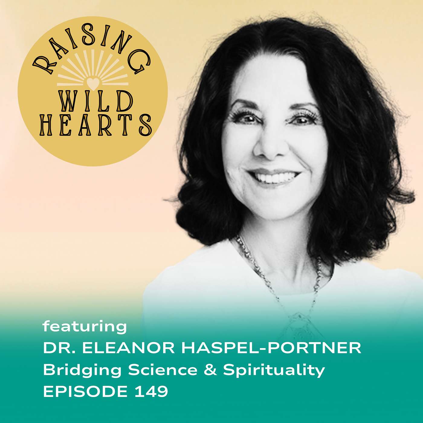 Manifesting Your Dream Life Through Science and Spirituality with Dr. Eleanor Haspel-Portner