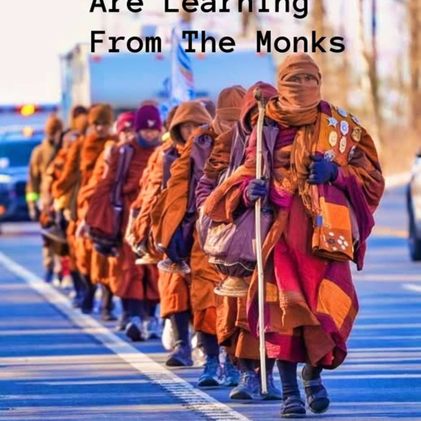 Four Truths We Are Learning From The Monks Walking For Peace