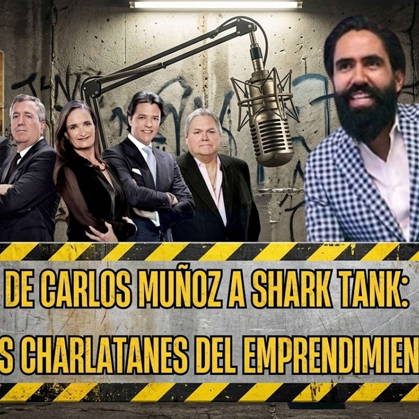 De Carlos Muñoz a Shark Tank: Los Charlatanes del emprendimiento