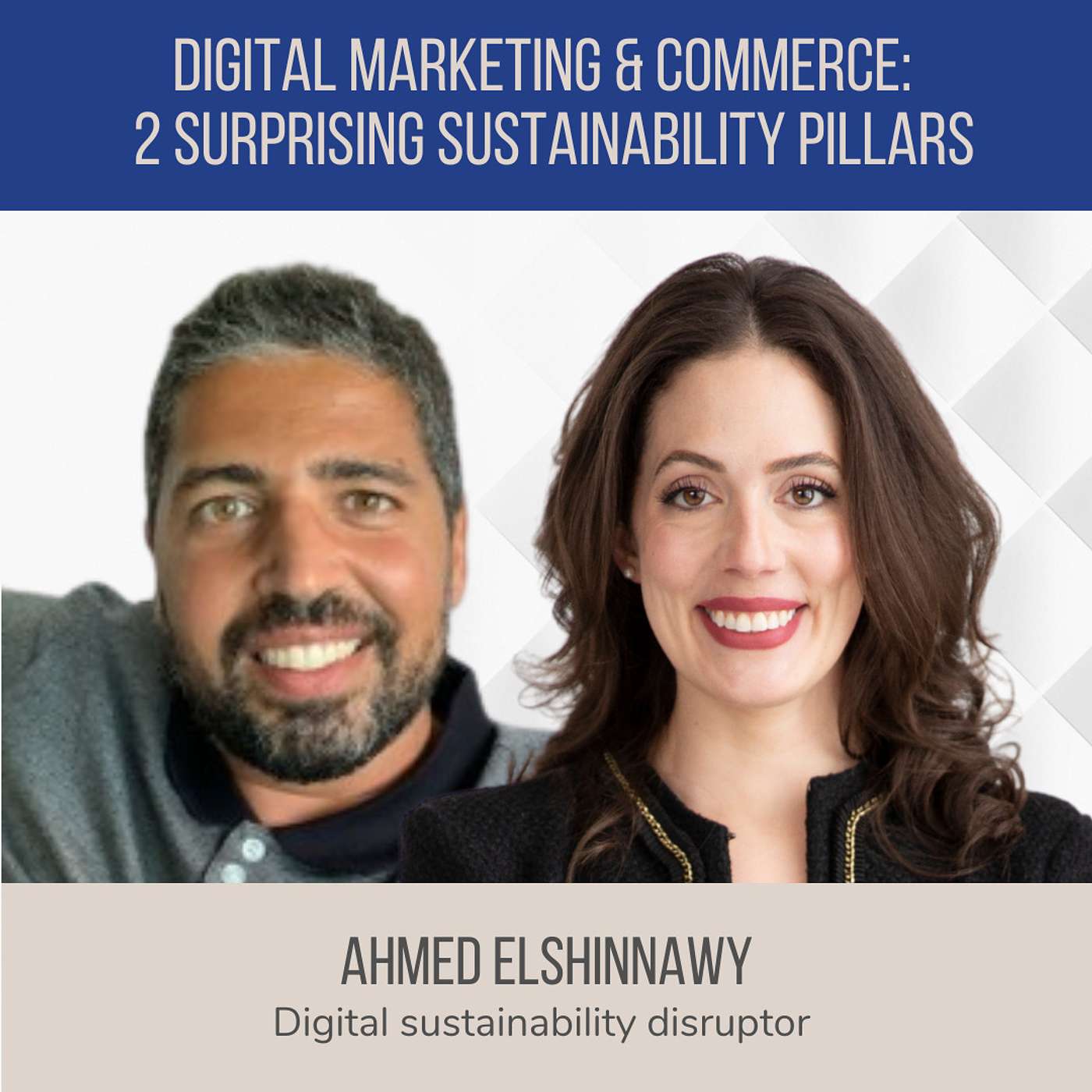 Why Digital Marketing and Commerce Should Be Part of Your Sustainability Strategy ft. Ahmed Elshinnawy episode artwork