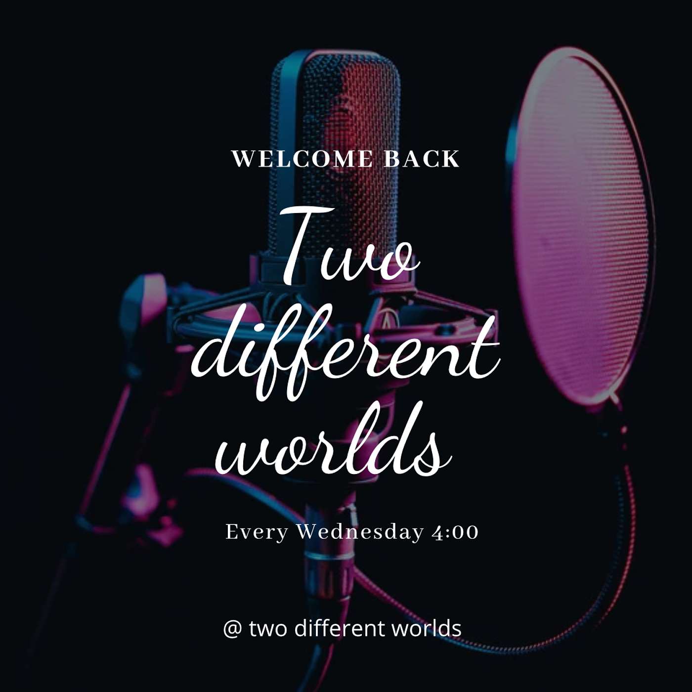 Two different worlds podcast artwork