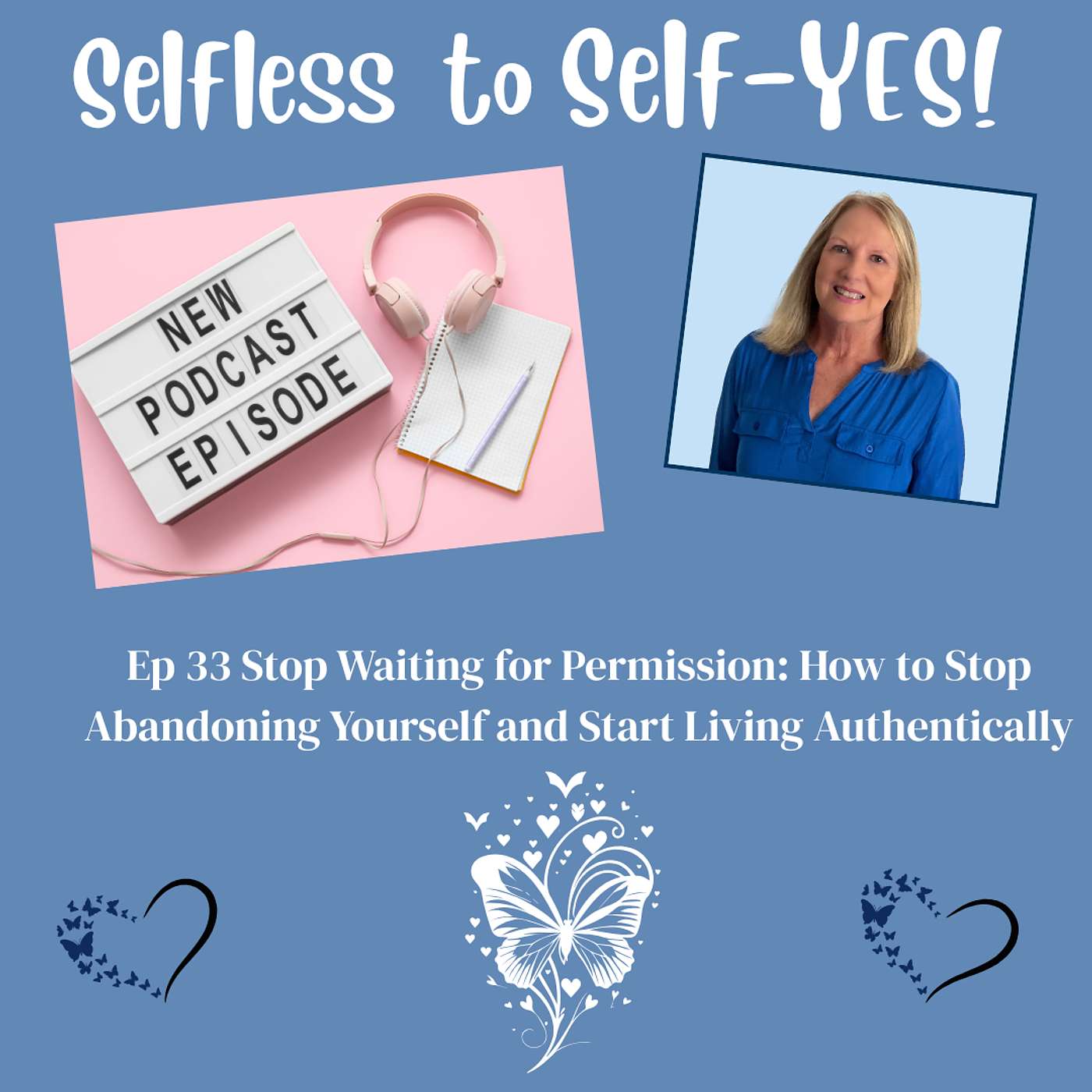 Stop Waiting for Permission: How to Stop Abandoning Yourself and Start Living Authentically