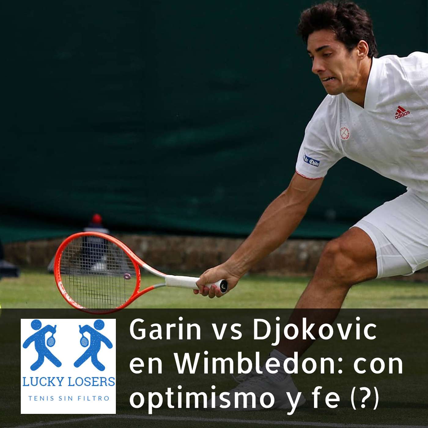 4/jul/2021 - Garin vs Djokovic en Wimbledon: con optimismo y fe (?)
